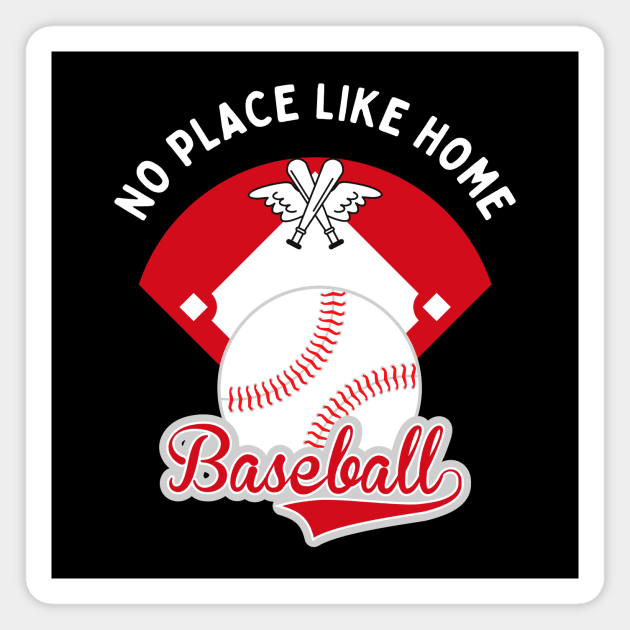 Baseball No Place Like Home motivational design Magnet by Digital Mag Store
